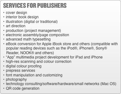services for publishers &bull;	cover design &bull;	interior book design &bull;